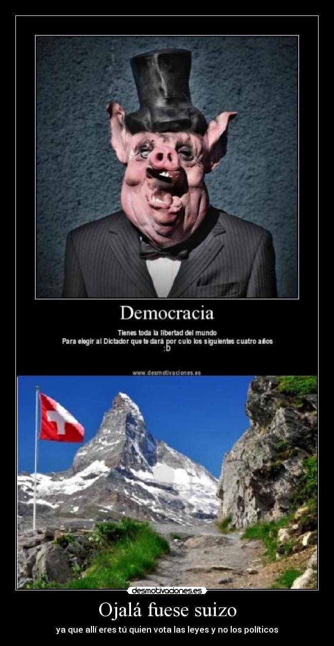Ojalá fuese suizo -
