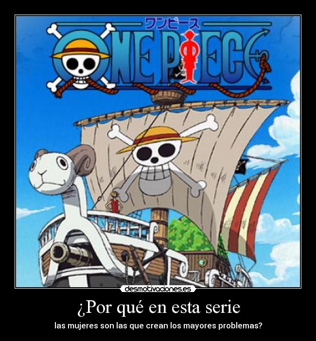 ¿Por qué en esta serie - las mujeres son las que crean los mayores problemas?