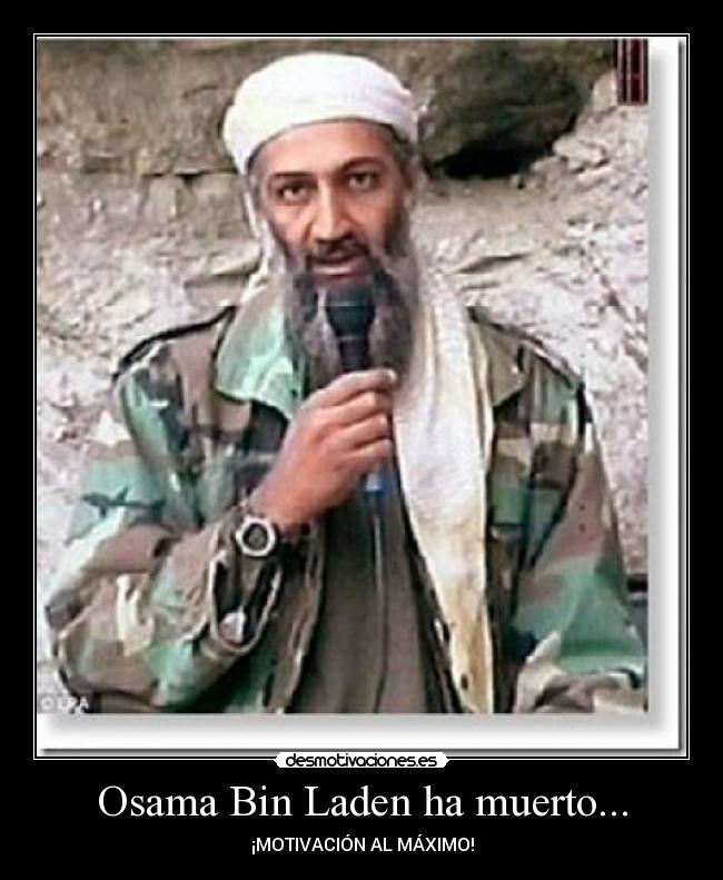 Osama Bin Laden ha muerto... -