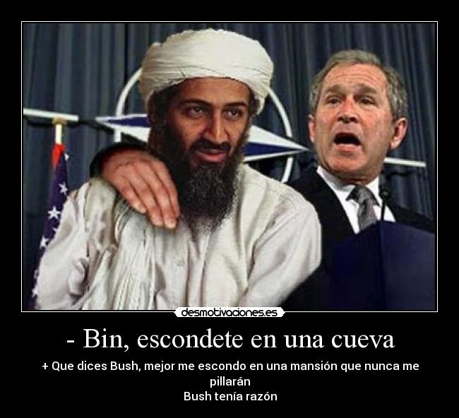 - Bin, escondete en una cueva -