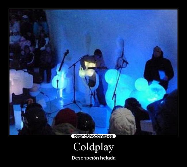 Coldplay - Descripción helada