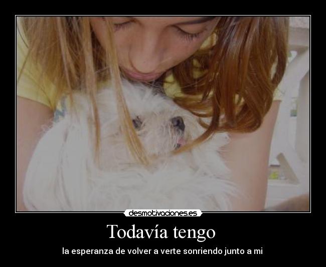 Todavía tengo -