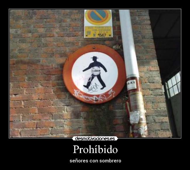 Prohíbido - señores con sombrero