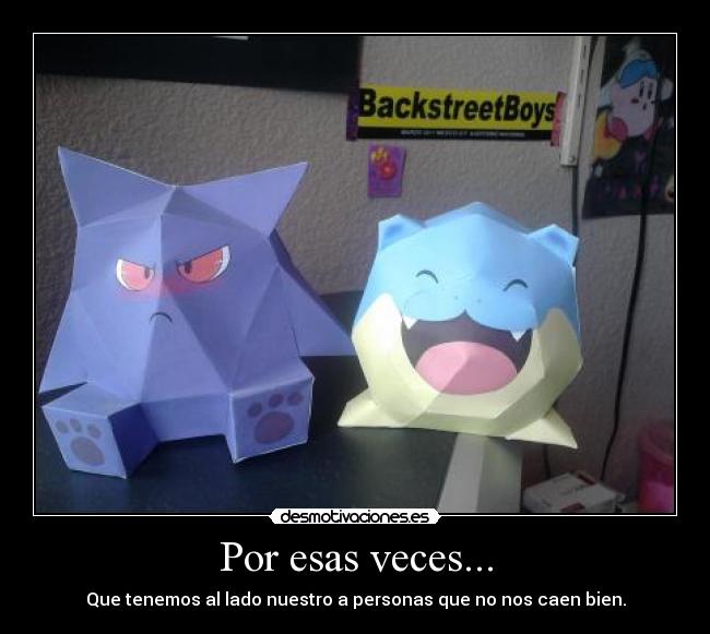 Por esas veces... -