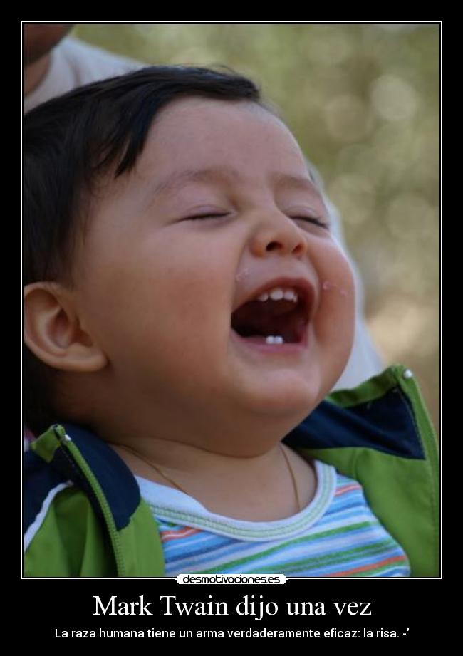 Mark Twain dijo una vez -