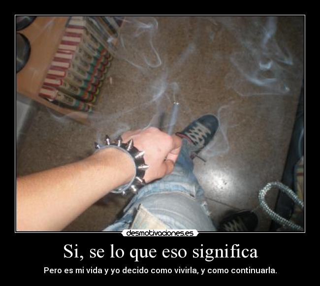 Si, se lo que eso significa - 