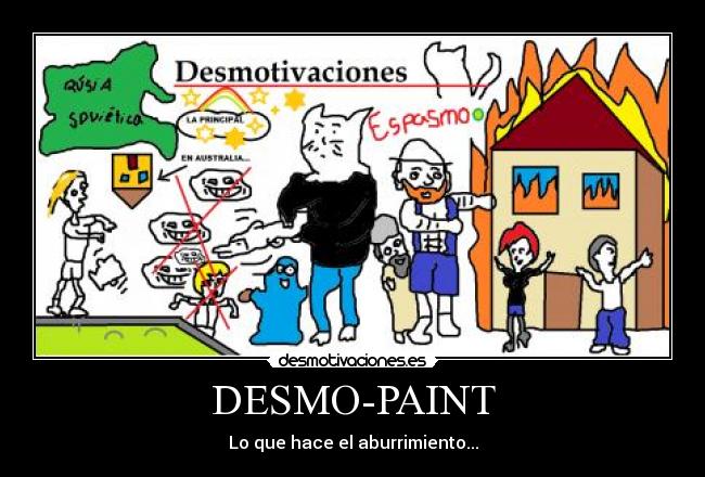 DESMO-PAINT - Lo que hace el aburrimiento...