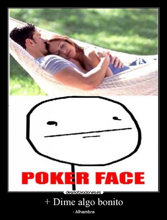 + Dime algo bonito - - Alhambra