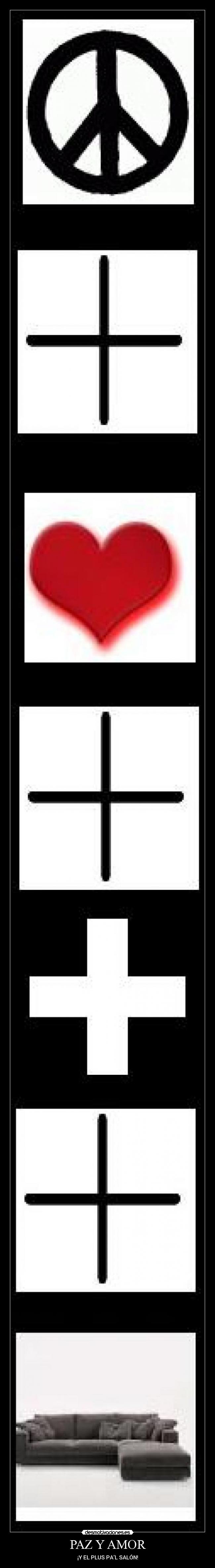 PAZ Y AMOR - ¡Y EL PLUS PAL SALÓN!