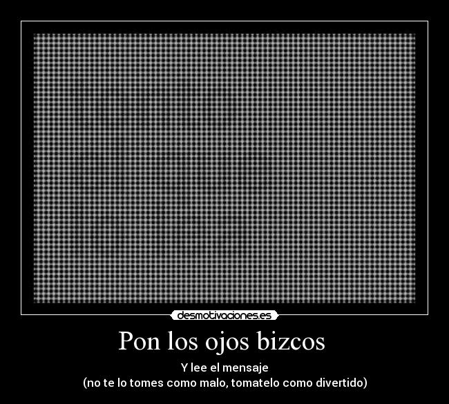 Pon los ojos bizcos  - 