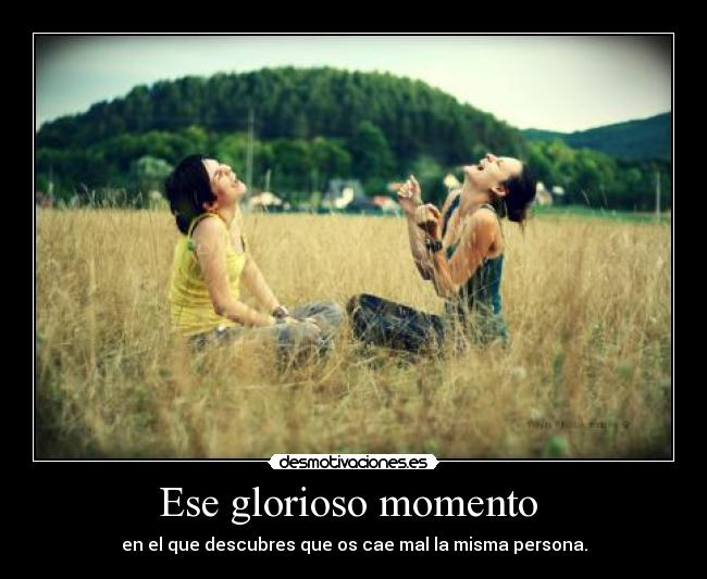 Ese glorioso momento  - 