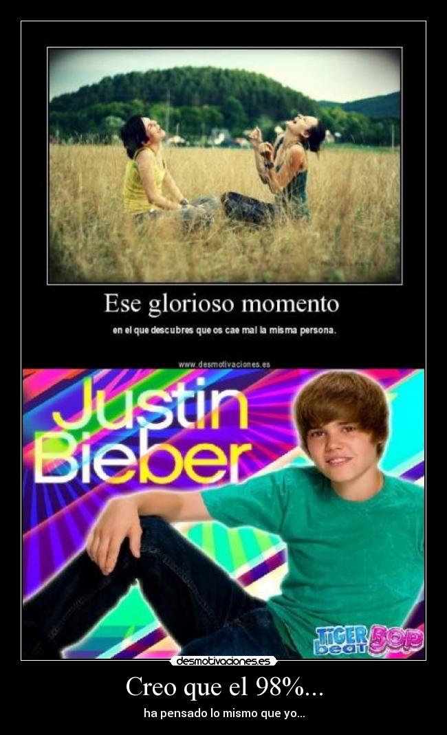 Creo que el 98%... - ha pensado lo mismo que yo...