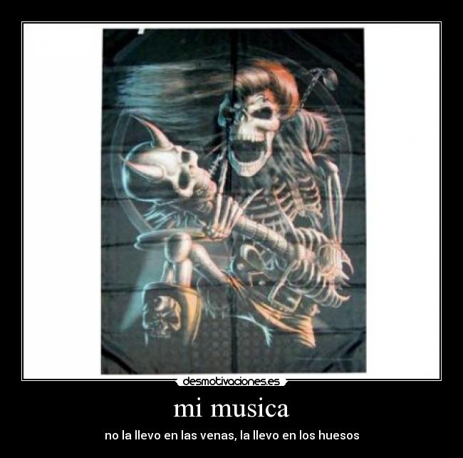 mi musica - no la llevo en las venas, la llevo en los huesos