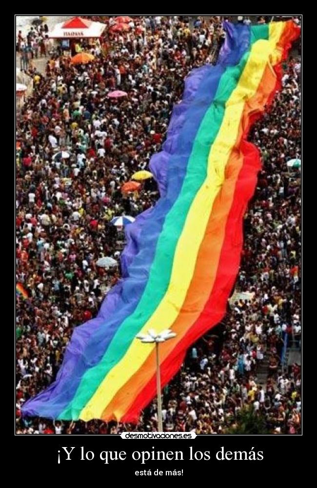 ¡Y lo que opinen los demás -