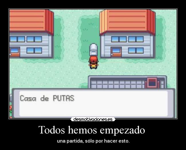 Todos hemos empezado  - 