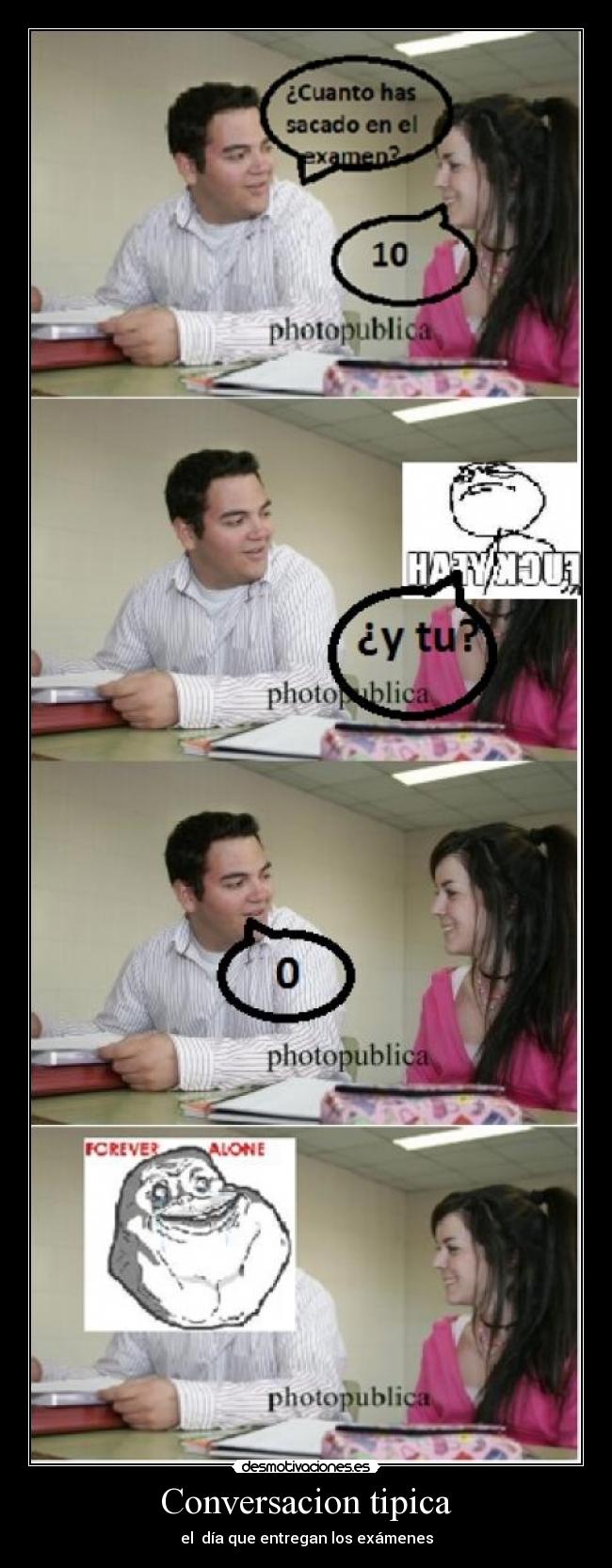 Conversacion tipica - el día que entregan los exámenes