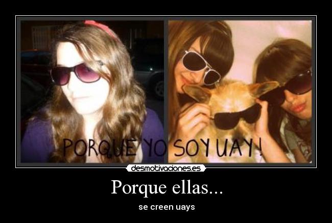 Porque ellas... -
