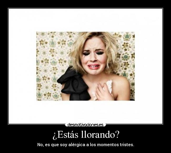 ¿Estás llorando? - 