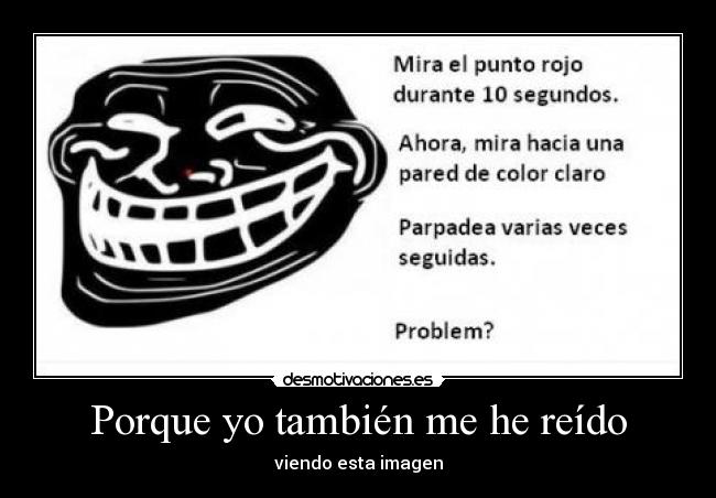 Porque yo también me he reído -