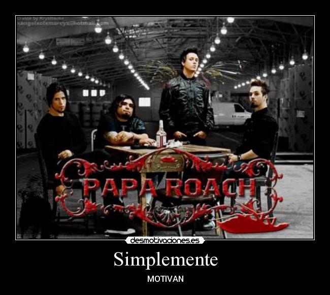 carteles papa roach desmotivaciones