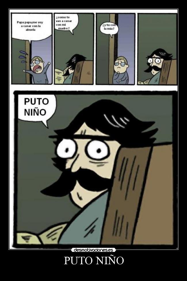 PUTO NIÑO -