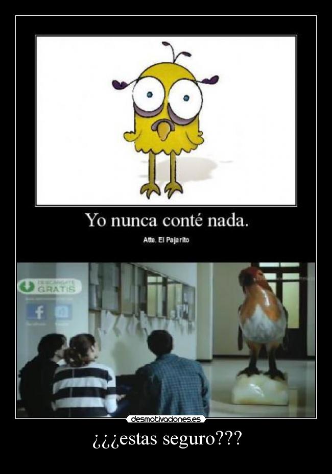 ¿¿¿estas seguro??? -