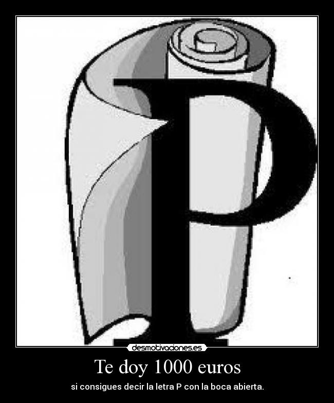 Te doy 1000 euros -
