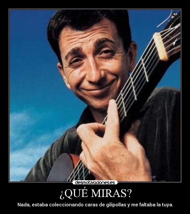 ¿QUÉ MIRAS? -