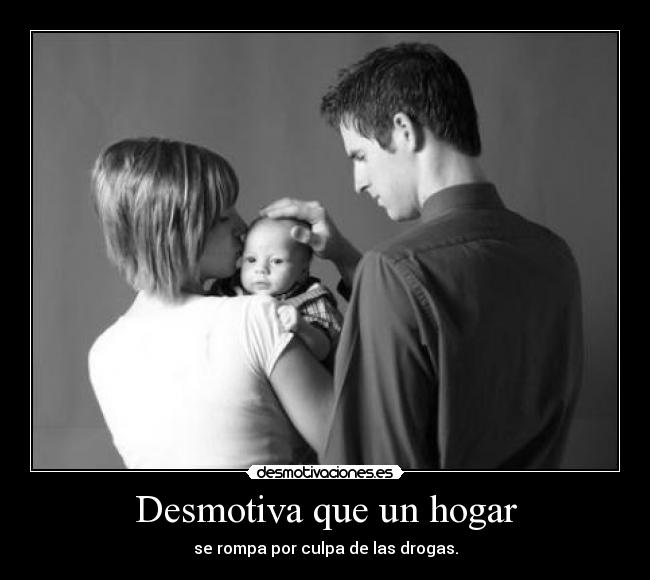 Desmotiva que un hogar - 