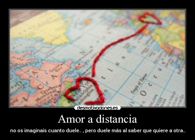Amor a distancia - no os imaginais cuanto duele.. , pero duele más al saber que quiere a otra..