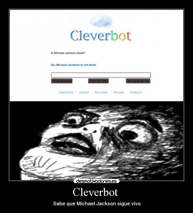 Cleverbot  - Sabe que Michael Jackson sigue vivo