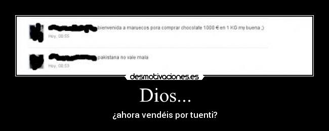 Dios... - ¿ahora vendéis por tuenti?