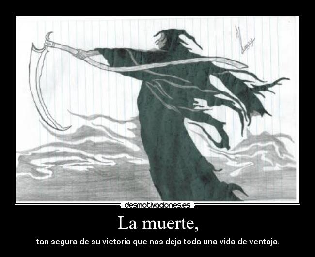 La muerte, -