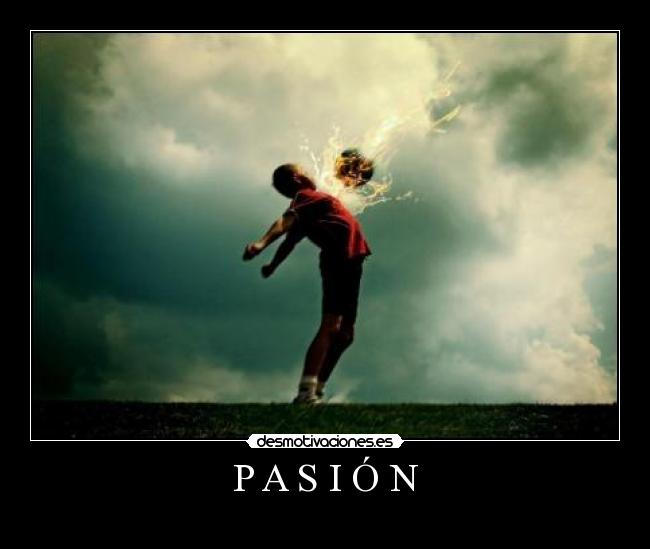 P A S I Ó N - 