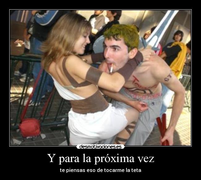 Y para la próxima vez - 