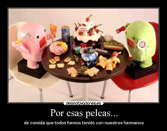 Por esas peleas... - 