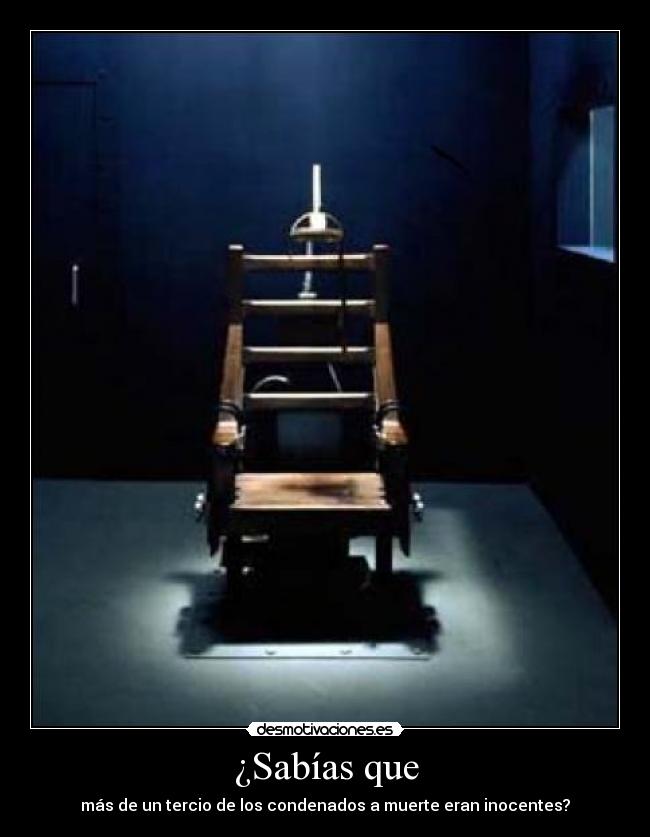 ¿Sabías que - más de un tercio de los condenados a muerte eran inocentes?