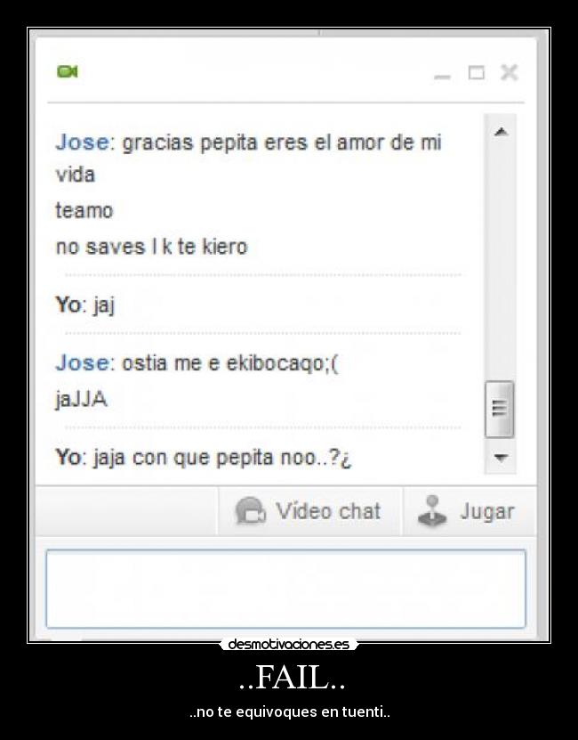 ..FAIL.. - ..no te equivoques en tuenti..