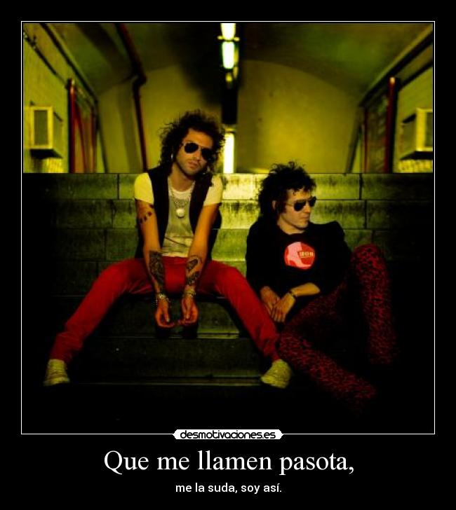 Que me llamen pasota, - 