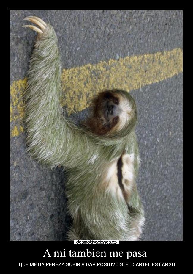 A mi tambien me pasa -
