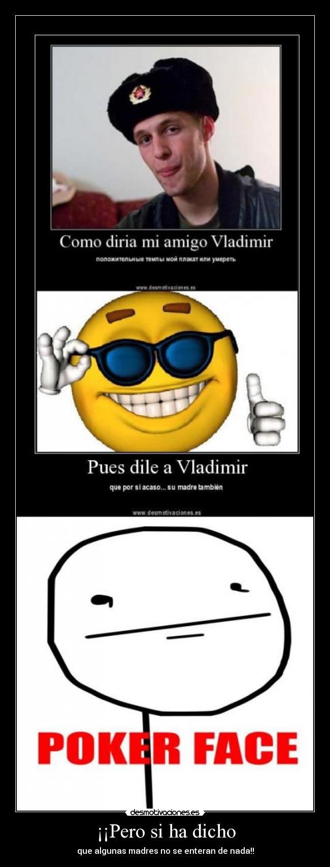 ¡¡Pero si ha dicho - que algunas madres no se enteran de nada!!