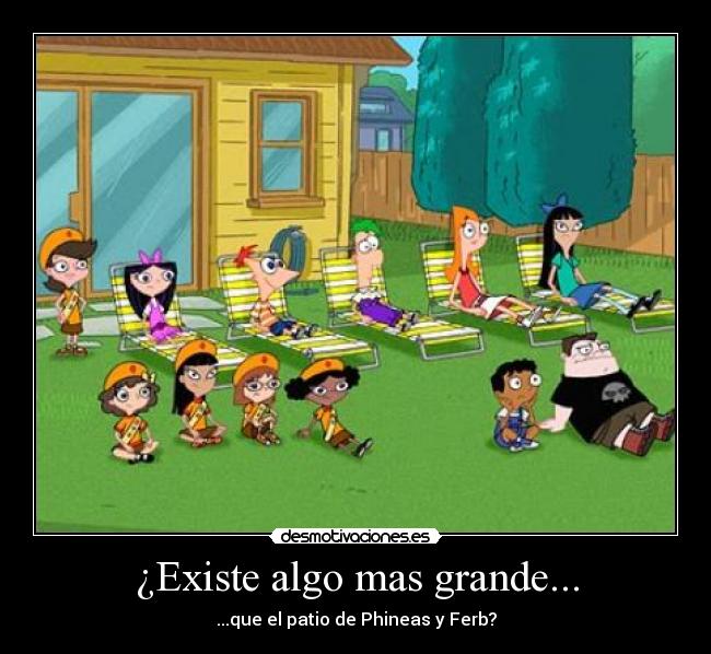 ¿Existe algo mas grande... -