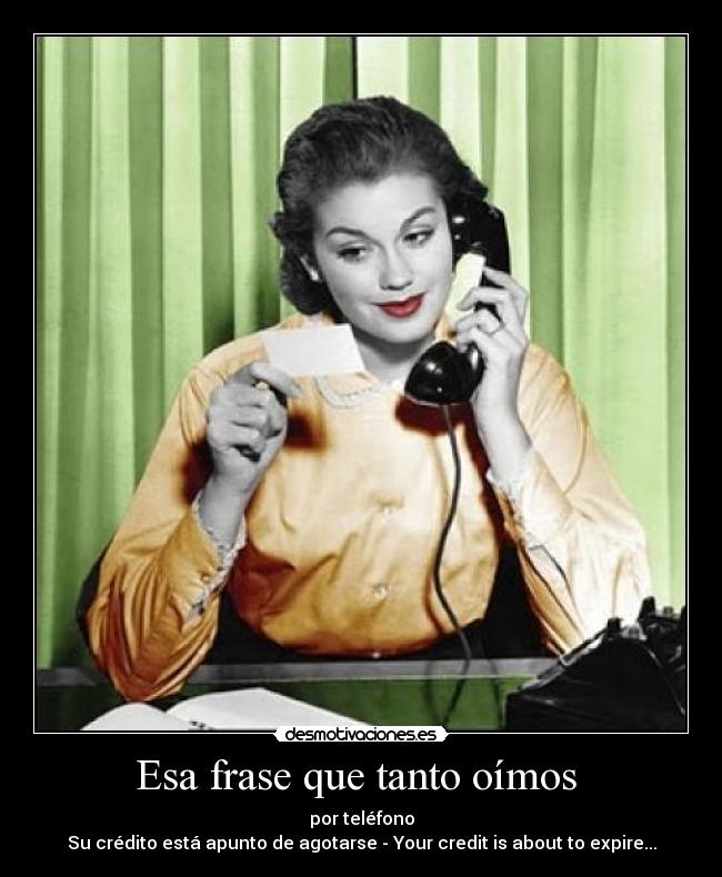 Esa frase que tanto oímos  - 