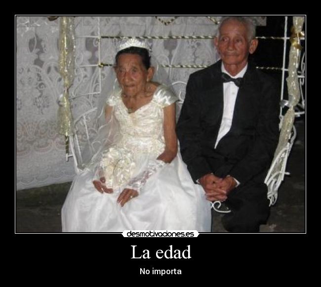 La edad -