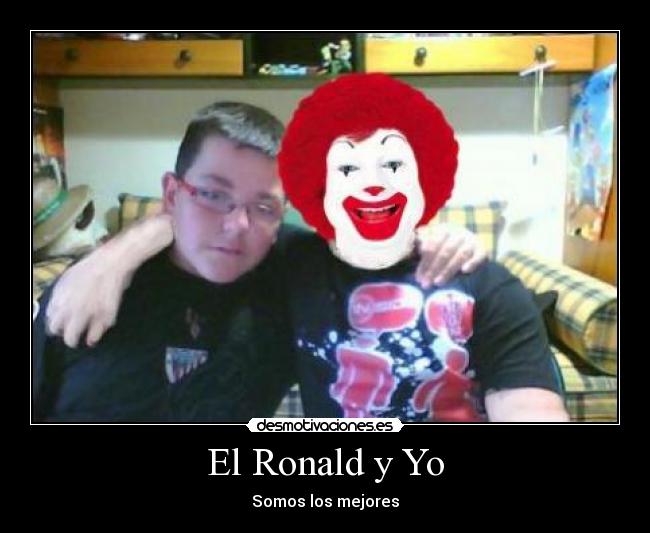El Ronald y Yo - 