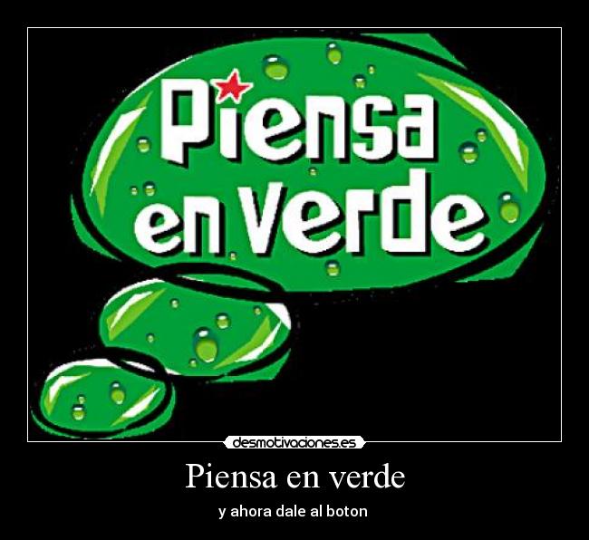 Piensa en verde -