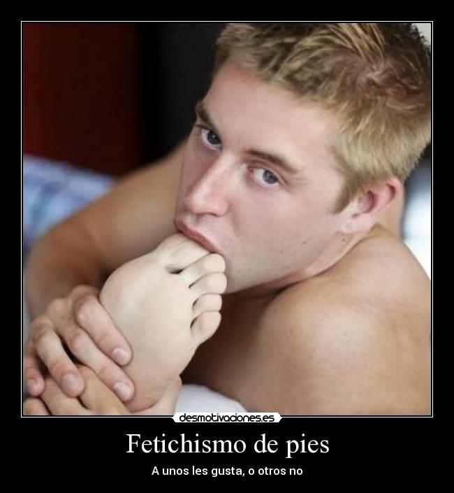 Fetichismo de pies - A unos les gusta, o otros no