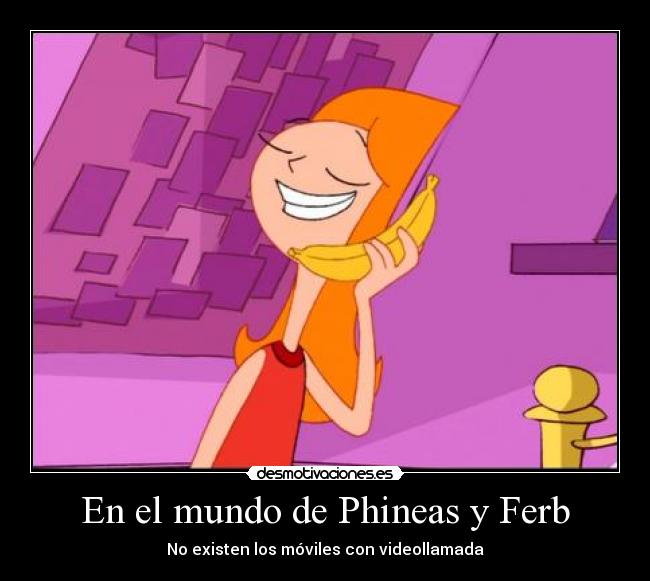 En el mundo de Phineas y Ferb - No existen los móviles con videollamada