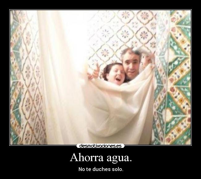 Ahorra agua. - 