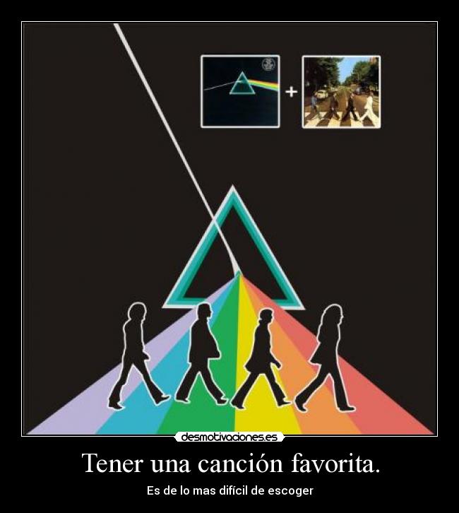 Tener una canción favorita. - 